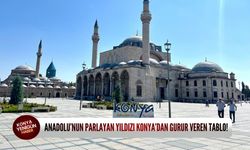 Anadolu’nun parlayan yıldızı Konya’dan gurur veren tablo!