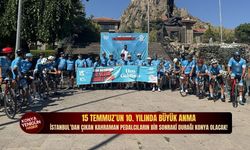 15 Temmuz’un 10. yılında büyük anma: İstanbul’dan Çıkan kahraman pedalcıların bir sonraki durağı Konya olacak!