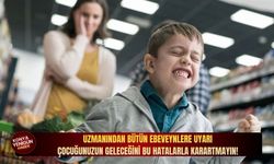 Uzmanından bütün ebeveynlere uyarı: Çocuğunuzun geleceğini bu hatalarla karartmayın!