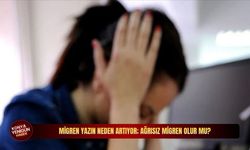 Migren yazın neden artıyor; ağrısız migren olur mu?