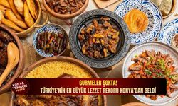 Gurmeler şokta: Türkiye’nin en büyük lezzet rekoru Konya’dan geldi!