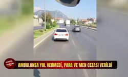 Ambulansa yol vermedi, para ve men cezası verildi