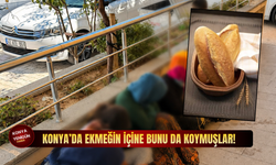 Konya’da ekmeğin içinden çıkanlar, ‘bu kadarı da olmaz’ dedirtti