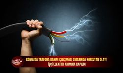 Konya’da trafoda bakım çalışması sırasında korkutan olay! İşçi elektrik akımına kapıldı