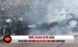 Dönüş yolunda büyük kabus: Alevlerin arasında kalan aile son anda kurtuldu