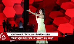 Konya'da Kültür Yolu Festivali coşkusu başladı! Ebru Yaşar konseri meydanı binlerce kişiyle doldurdu
