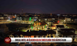 Sırçalı Hotel 48 ülkeden gelen turistlerin yeni gözdesi oldu