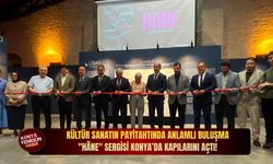 Kültür sanatın payitahtında anlamlı buluşma: "Hâne" sergisi Konya’da kapılarını açtı!