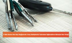 5 Gün Sonra Her Şey Değişecek: Araç Sahiplerini Yakından İlgilendiren Süreçte Son Viraj!