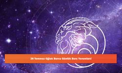 26 Temmuz Oğlak Burcu Günlük Burç Yorumları!