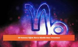 23 Temmuz Oğlak Burcu Günlük Burç Yorumları!