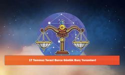 17 Temmuz Terazi Burcu Günlük Burç Yorumları!