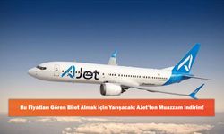 Bu Fiyatları Gören Bilet Almak İçin Yarışacak: AJet’ten Muazzam İndirim!