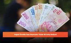 Asgari Ücrette Zam Heyecanı: Yüzde 50 Artış Geliyor!