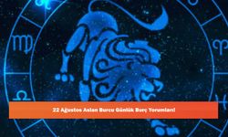 22 Ağustos Aslan Burcu Günlük Burç Yorumları!