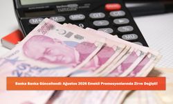 Banka Banka Güncellendi: Ağustos 2026 Emekli Promosyonlarında Zirve Değişti!