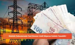 Elektrik Faturalarında Yeni Dönem: Limit Düşerse Cebiniz Yanabilir!