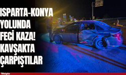 Isparta-Konya yolunda feci kaza! Kavşakta çarpıştılar