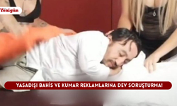 Yasadışı bahis ve kumar reklamlarına dev soruşturma!