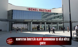 Konya'da ibretlik olay: Karnından 13 kilo kitle çıktı!