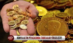 Konya altın piyasasında tabelalar yükselişte!