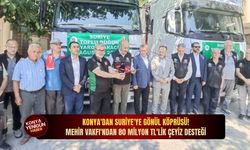 Konya'dan Suriye'ye gönül köprüsü: Mehir Vakfı'ndan 80 milyon TL’lik çeyiz desteği!