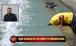 Aşırı sıcaklar bu yaz Konya’ya uğramayacak!
