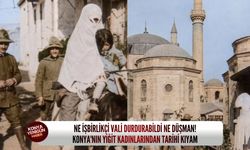 Konya'nın yiğit kadınlarından tarihi kıyam!