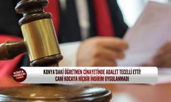 Konya’daki öğretmen cinayetinde adalet tecelli etti