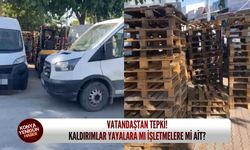 Vatandaştan tepki: Kaldırımlar yayalara mı işletmelere mi ait?