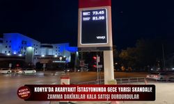Konya’da akaryakıt istasyonunda gece yarısı skandalı!