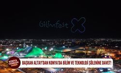 Başkan Altay’dan Konya’da bilim ve teknoloji şölenine davet!