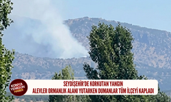 Seydişehir’de korkutan yangın: Alevler ormanlık alanı yutarken dumanlar tüm ilçeyi kapladı