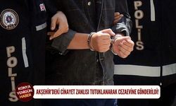 Akşehir’deki cinayet zanlısı tutuklanarak cezaevine gönderildi!