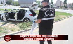 Beyşehir’de husumetliler karşı karşıya geldi kurşunlara otomobille yanıt verildi!