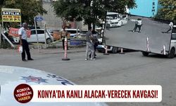 Konya’da kanlı alacak-verecek kavgası!