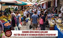 Ekonomik güven endeksi açıklandı! Peki TÜİK verileri ve vatandaşın düşüncesi uyuşuyor mu?
