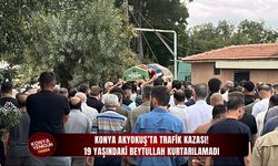 Konya'da 19 yaşındaki Beytullah kurtarılamadı!