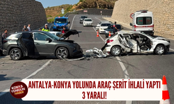 Antalya-Konya yolunda araç şerit ihlali yaptı: 3 yaralı!