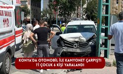 Konya’da otomobil ile kamyonet çarpıştı: 1'i çocuk 6 kişi yaralandı