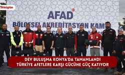 Dev buluşma Konya’da tamamlandı: Türkiye afetlere karşı gücüne güç katıyor