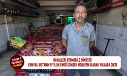 Hayalleri otomobile dönüştü: Konyalı ustanın 5 yıllık emeği Şimşek McQueen olarak yollara çıktı