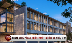 Konya Merkez İmam Hatip Lisesi yeni döneme yetişecek