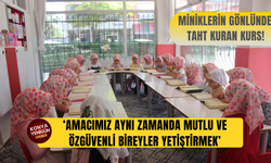 Konya'da miniklerin gönlünde taht kuran kurs!