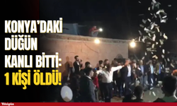 Konya'daki düğün kanlı bitti: 1 kişi öldü