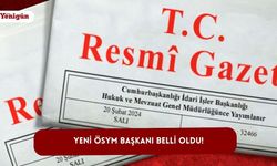 Yeni ÖSYM Başkanı belli oldu! Resmi Gazete'de yayımlandı