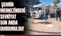 Konya'da şehrin merkezindeki sevkiyat son anda durduruldu!
