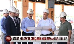 Bosna Hersek’te gençlerin yeni mekânı belli oldu!