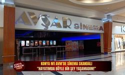 Konya M1 AVM’de sinema skandalı: "Hayatımda böyle bir şey yaşamadım!"