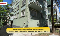 Konya Meram’da aidat kavgasında apartman yöneticisi karnından bıçaklandı
